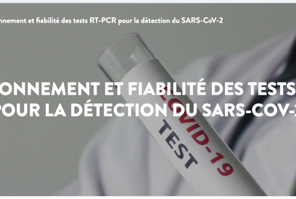 Fonctionnement et fiabilité des tests RT-PCR pour la détection du SARS-COV-2