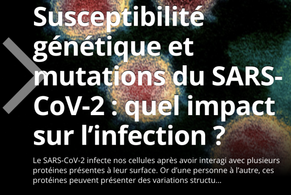 Susceptibilité génétique et mutations du SARS-CoV-2